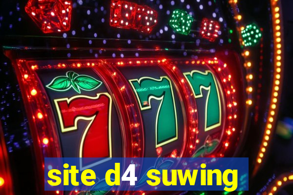 site d4 suwing