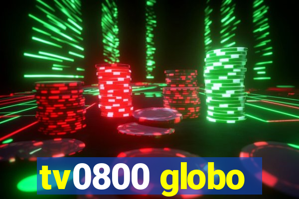 tv0800 globo