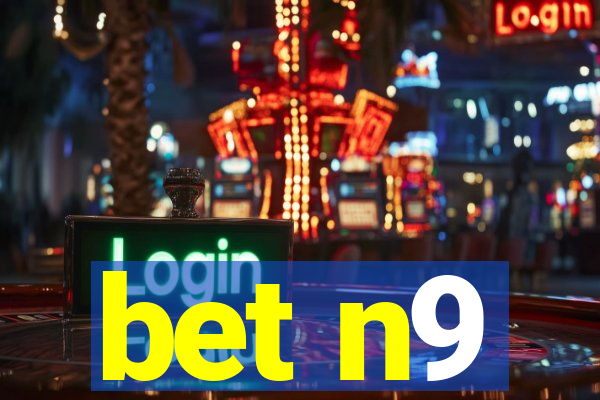 bet n9