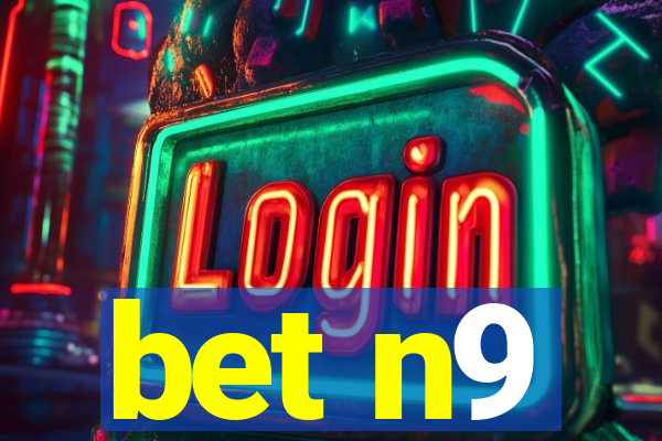 bet n9