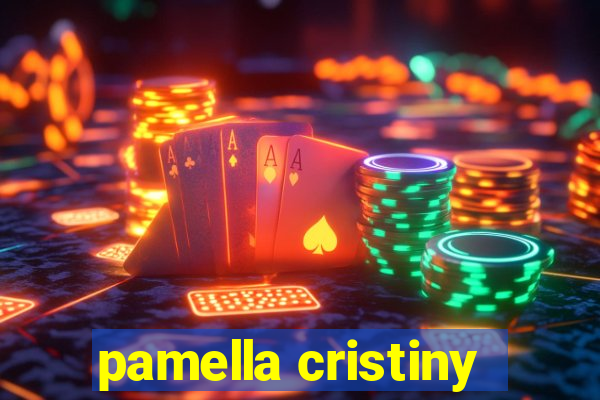 pamella cristiny