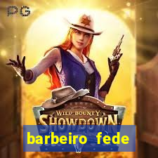 barbeiro fede quando morre