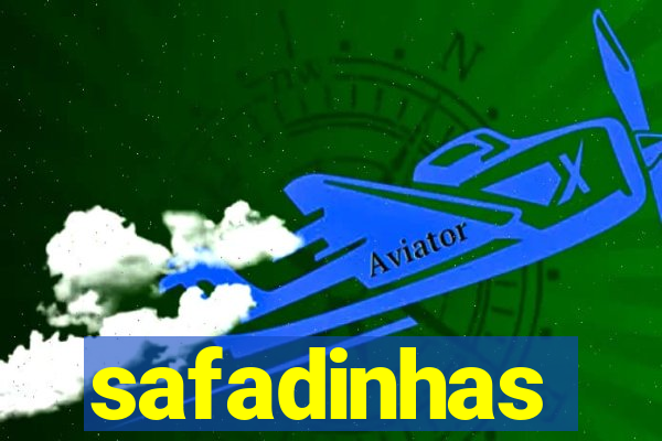 safadinhas