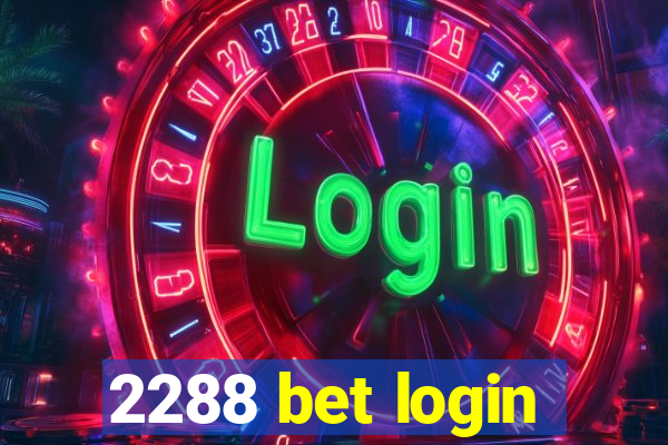 2288 bet login