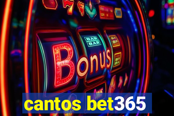 cantos bet365