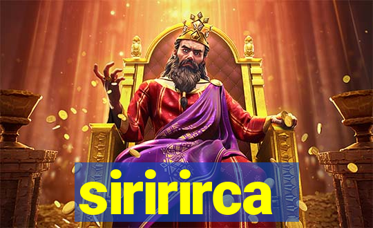 siririrca