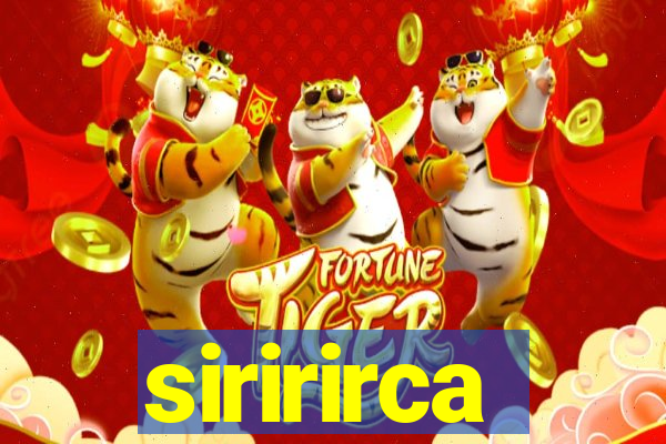 siririrca