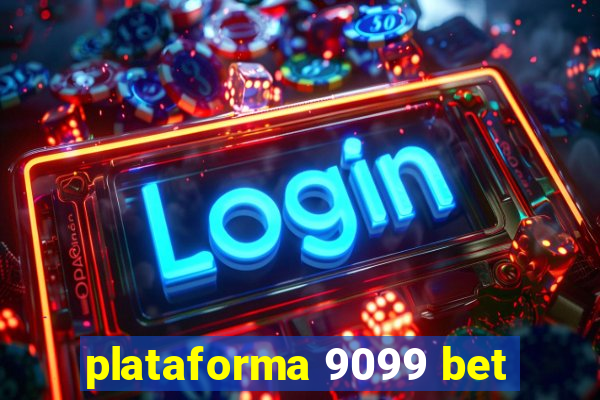 plataforma 9099 bet