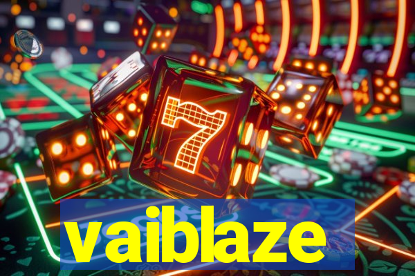 vaiblaze