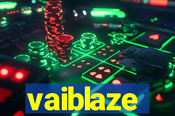 vaiblaze