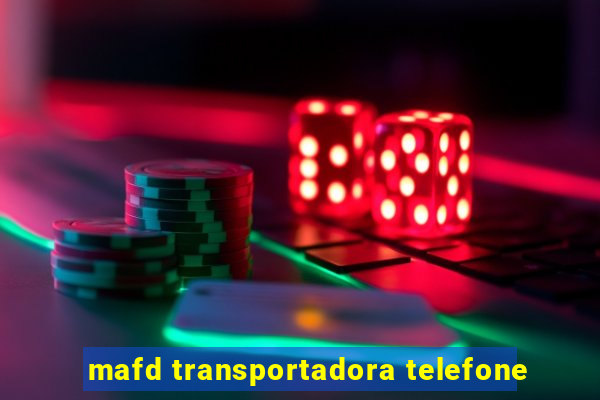 mafd transportadora telefone