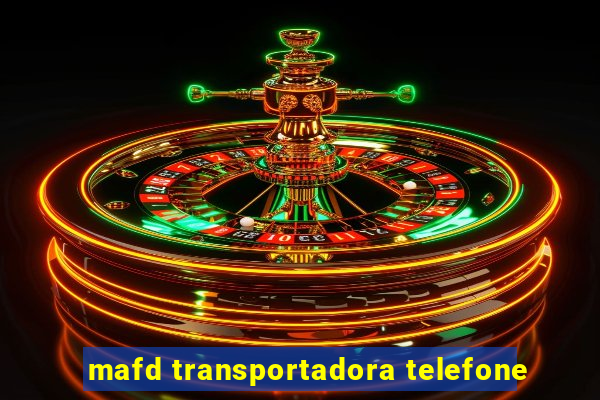 mafd transportadora telefone