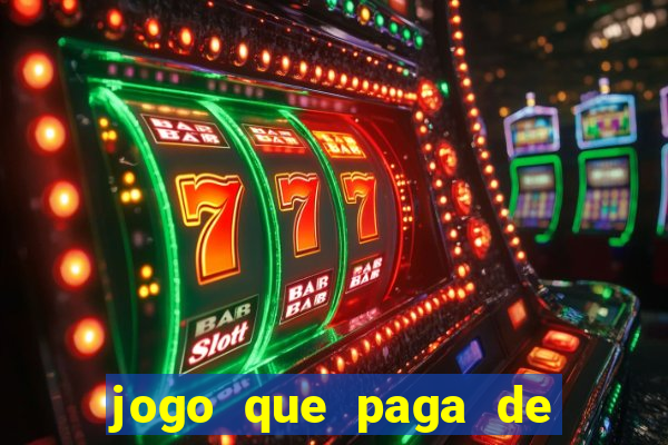 jogo que paga de verdade no pix sem depositar nada