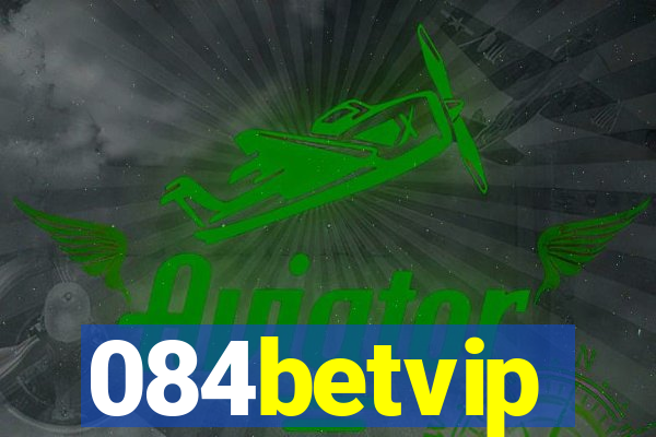 084betvip