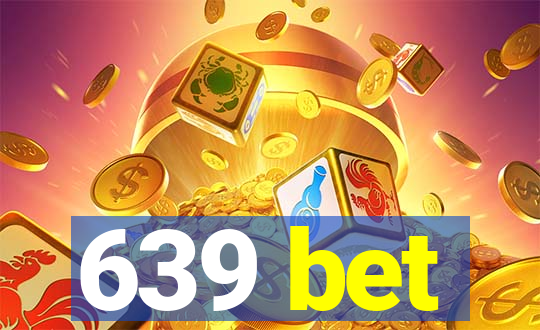 639 bet