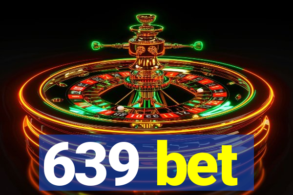 639 bet