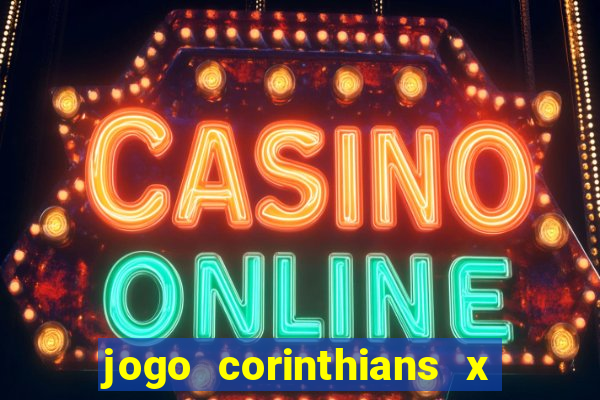 jogo corinthians x fortaleza ao vivo gratis