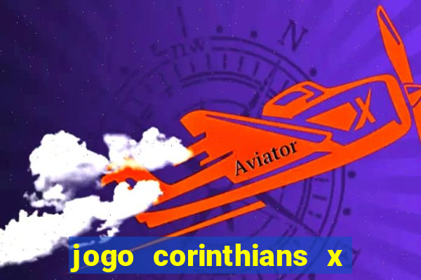 jogo corinthians x fortaleza ao vivo gratis