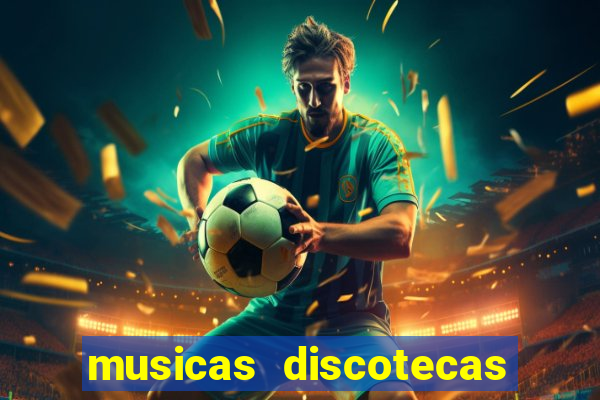 musicas discotecas anos 90