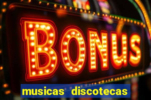 musicas discotecas anos 90