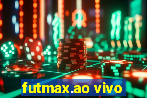 futmax.ao vivo