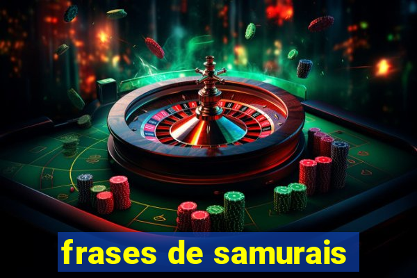 frases de samurais