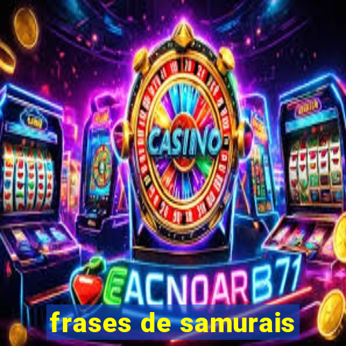 frases de samurais