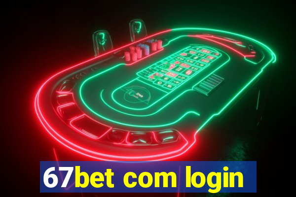 67bet com login