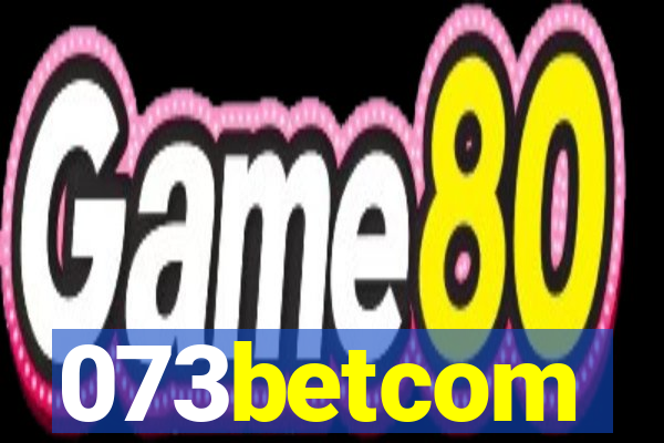 073betcom