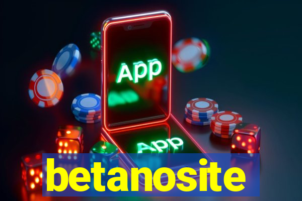 betanosite