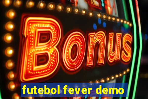 futebol fever demo