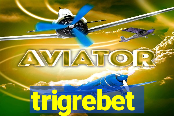 trigrebet