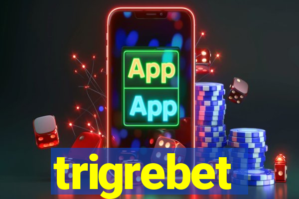 trigrebet