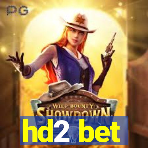 hd2 bet