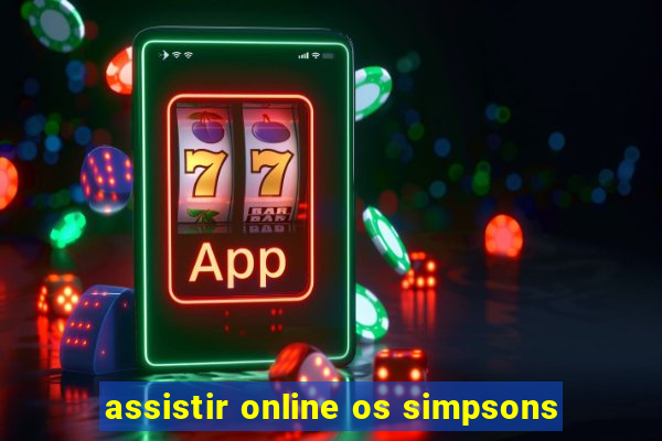 assistir online os simpsons