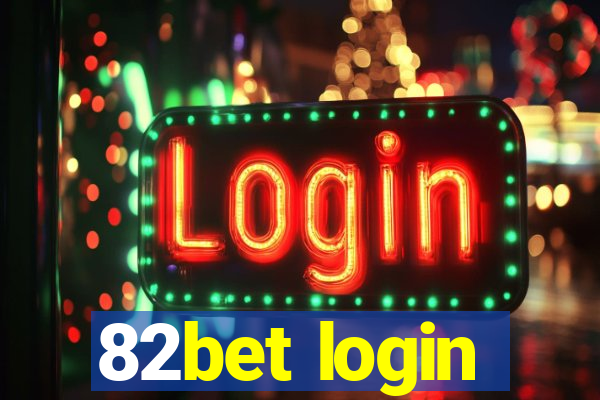 82bet login