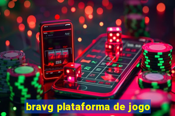 bravg plataforma de jogo