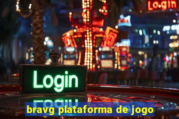 bravg plataforma de jogo