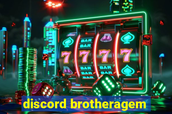 discord brotheragem