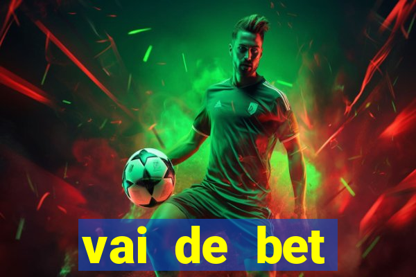 vai de bet plataforma gusttavo lima