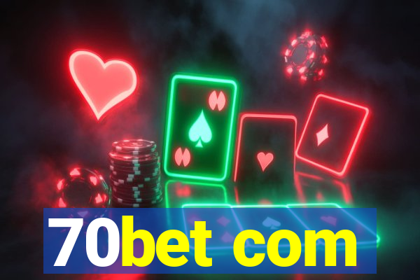 70bet com