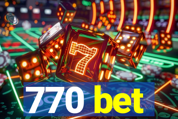 770 bet