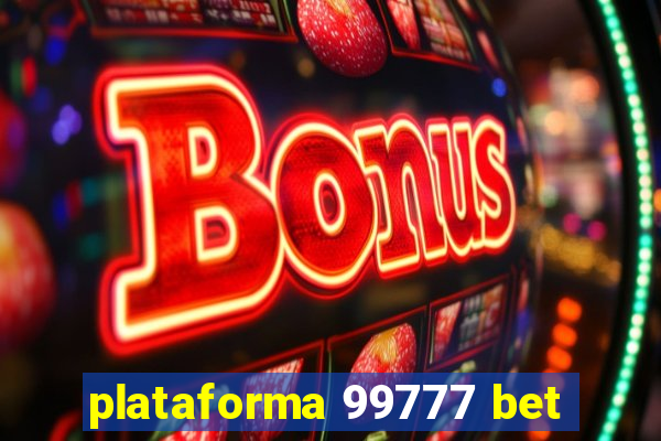 plataforma 99777 bet