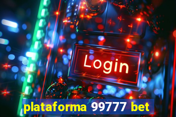 plataforma 99777 bet