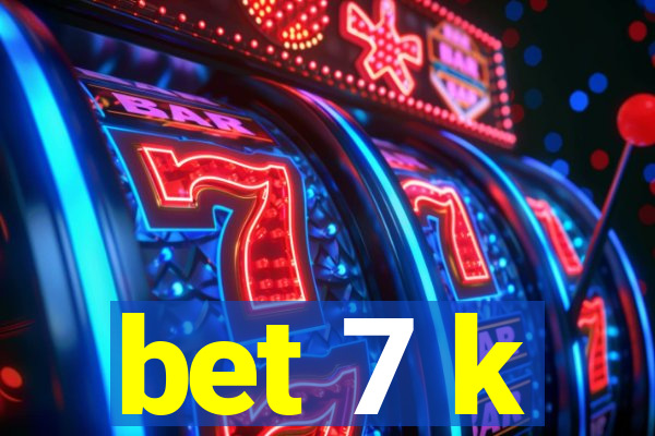 bet 7 k