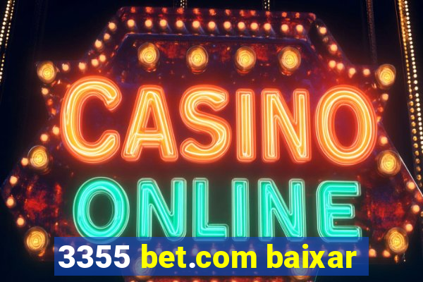 3355 bet.com baixar