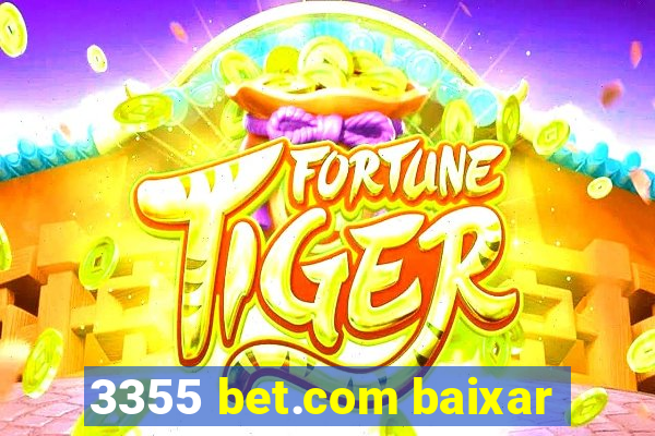 3355 bet.com baixar