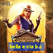 bella e cia b.c