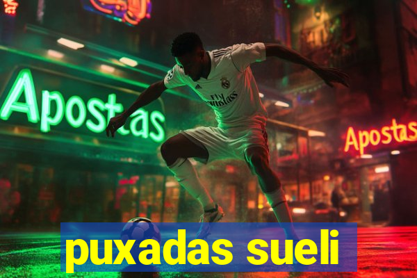 puxadas sueli