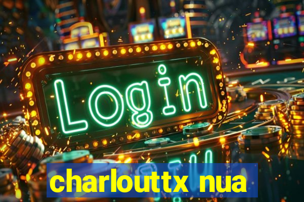 charlouttx nua